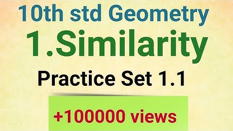10th std Geometry 1.Similarity Practice set 1.1 Class 10 Geometry Lesson 1 Similarity Practice set