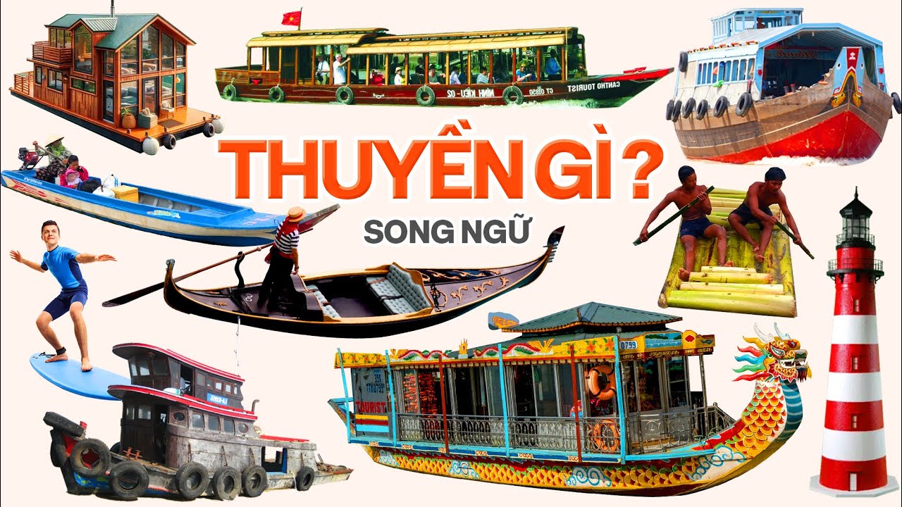 Thuyền Gì Đây 5, Bé Đọc Tên Phương Tiện Đường Thủy, Thuyền, Ghe, Xuồng, Tàu, Bè, What Boat Is This?