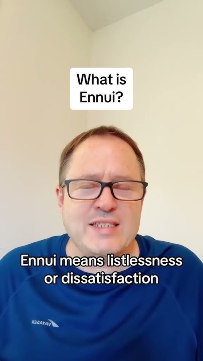 what-does-ennui-mean-youtube
