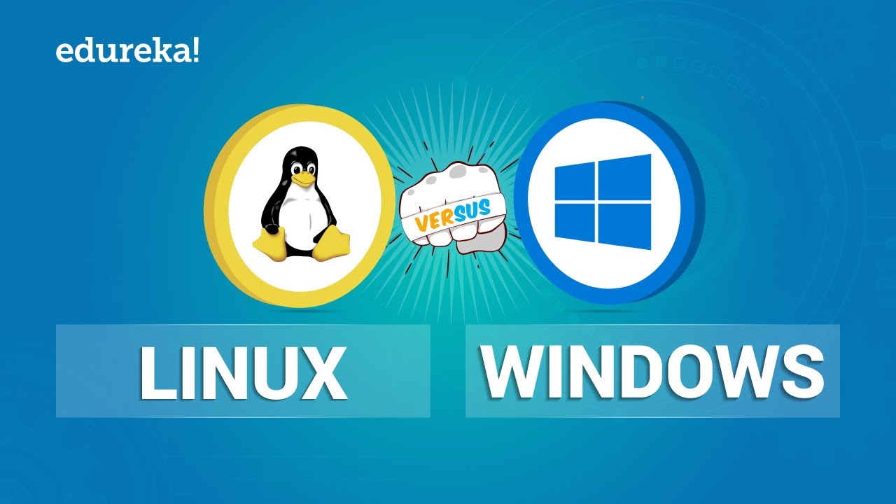 linux กับ windows  Update 2022  Linux vs Windows | Comparison Between Linux And Windows | Edureka