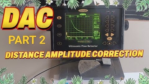 DAC (Distance Amplitude Correction) Part-2#Ultrasonic Testing| NDT | Practical Part 