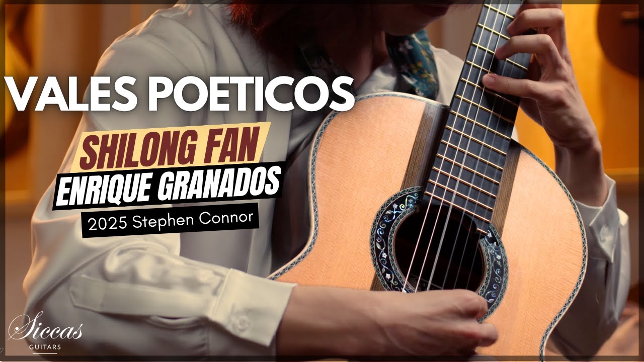 Shilong Fan plays Valses Poeticos by Enrique Granados on a 2025 Stephen Connor Guitar