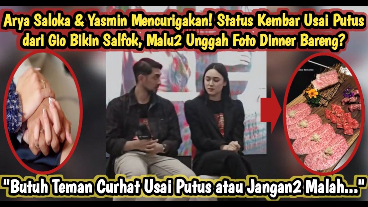 ARYA SALOKA & Yasmin M'curigakan! Status Kembar Usai Putus dr Gio Disrt, Malu2 Unggah Ft Dinner Brg?