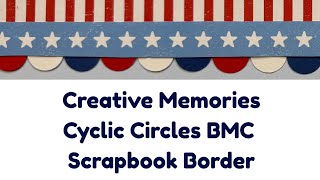 Patriotic Scrapbook Border Made with the Creative Memories Cyclic Circles BMC