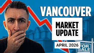 Market Update – April 2026 Vancouver Real Estate: Buyers have the edge — but not everywhere!