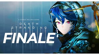 【DEATH STRANDING FINALE】ENDING THE SERIES WITH A BANG