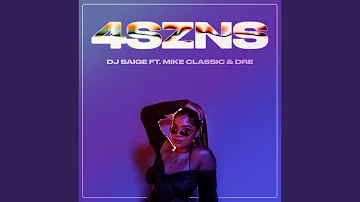 4szns (feat. Mike Classic & Dre)