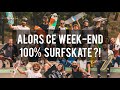 On tembarque au weekend 100 surfskate  