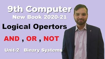 Logical Operators | AND | OR | NOT | Chapter 2 | 9th Class Computer New Book 2020