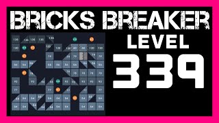 Bricks Breaker Puzzle Level 339                No Power-Ups