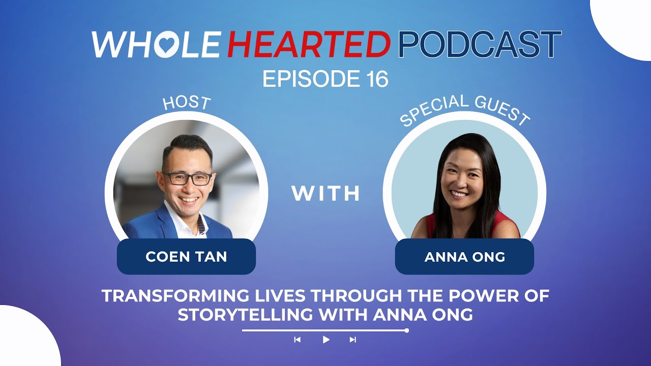Transforming Lives through the Power of Storytelling with Anna Ong | Coen Tan
