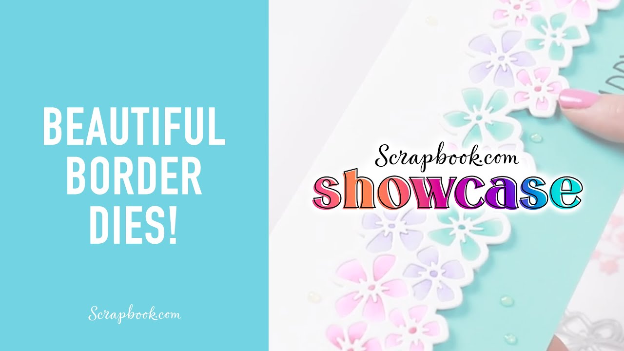 These Border Dies Are a Must See! | Scrapbook.com Exclusives
