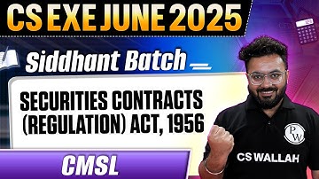 Securities Contracts (Regulation) Act, 1956 | CMSL | | CS Exe June 2025