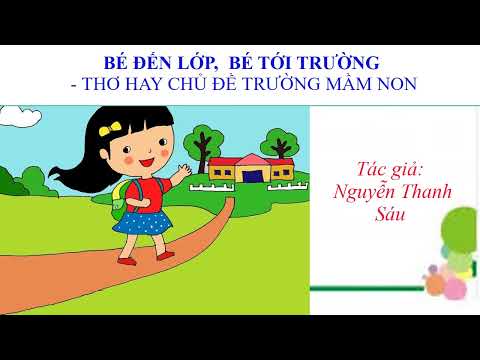 Video BÉ ĐẾN LỚP, BÉ TỚI TRƯỜNG/ 2 bài thơ hay chủ đề... - youtube