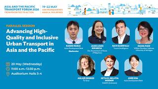 Parallel Session 4– Advancing High Quality and Inclusive Urban Transport (20 May)