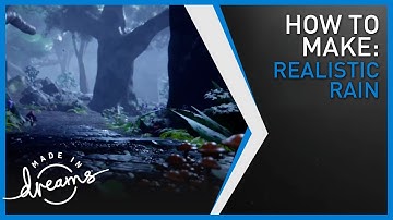 Dreams PS4 Tutorial | How to Make Realistic Rain | Dreams PS4, PS5