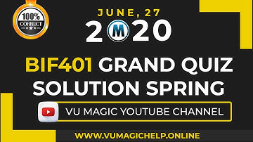 BIF401 GRAND QUIZ | VU MAGIC HELP