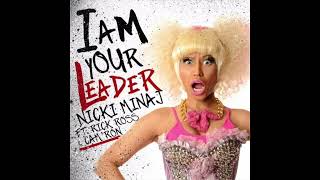 Nicki Minaj - I Am Your Leader Feat. CamRon &amp; Rick Ross (Official Audio)