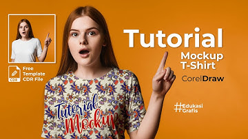 Cara membuat MOCKUP T-SHIRT / KAOS Design - tutorial CorelDRAW #edukasigrafis