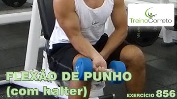 856. FLEXÃO DE PUNHO - Treino Correto