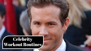 Ryan Reynolds Workout Routine