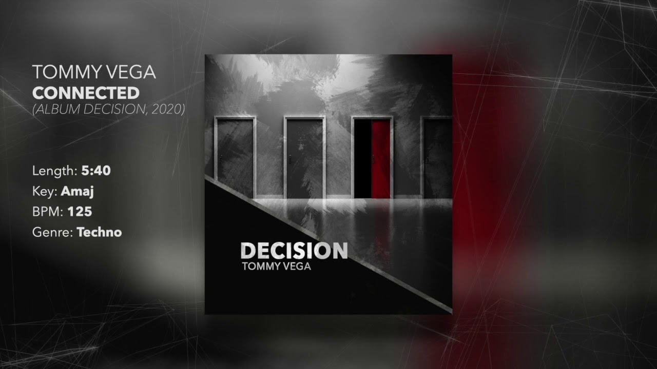 Watch Tommy Vega - Connected (Album Decision 2020 - Melodic Techno, Techno, Progressive, Electro Music) on YouTube Watch Tommy Vega - Connected (Album Decision 2020 - Melodic Techno, Techno, Progressive, Electro Music) on YouTube