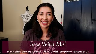 Sew With Me Mens Shirt Tutorial, Mimi G With Simplicity Pattern 8427