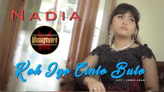 Lagu Pop Minang Terbaru 2020 | Nadia - Kok Iyo Cinto Buto ( Video Music  )