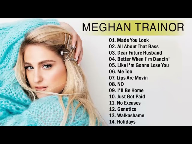MEGAN TRAINOR Greatest Hits Full Album 2023 - Best Songs OF MEGAN TRAINOR Playlist 2023 class=