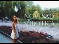 Serbia: Novi Sad, Subotica / Сербия: Нови Сад, Суботица