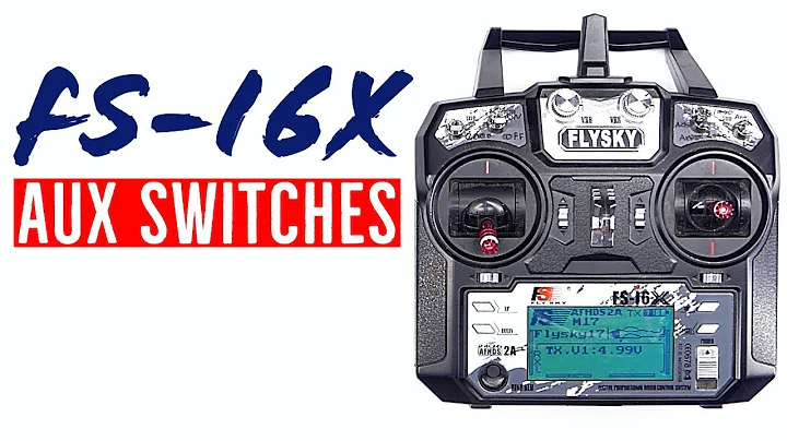 What Are Aux Channels and How to Set Up Flysky FS-i6X Aux Switches