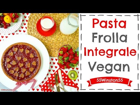 Pasta Frolla Integrale Vegan ~ Crostata alle Fragole
