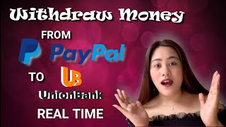 Real Time Withdraw Money From Paypal To UnionBank | HOMEBASED JOB PH