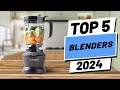 Top 5 BEST Blenders in (2024)