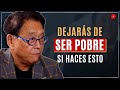 NO VOLVERAS A ESTAR SIN DINERO NI SERÁS POBRE SI HACES ESTO / ROBERT KIYOSAKI EN ESPAÑOL