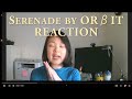 Serenade by OR&beta;IT Performance REACTION | Yan's Reaction