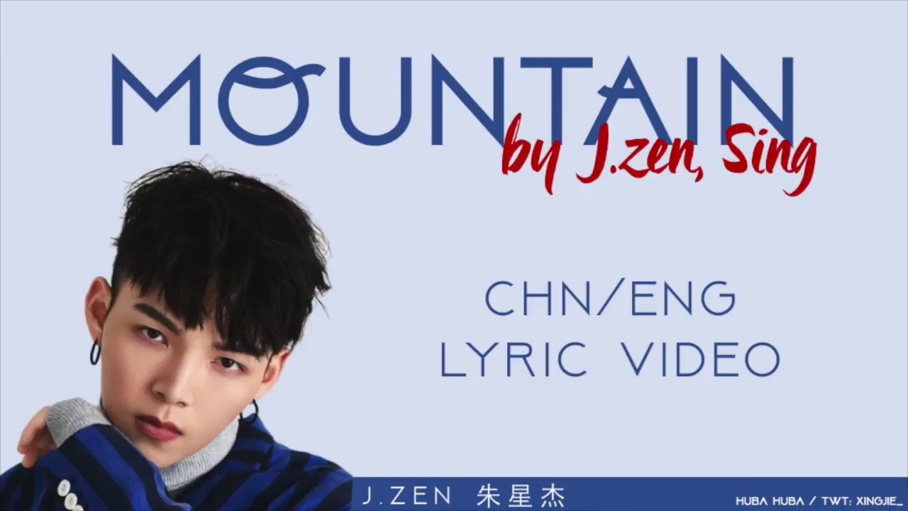 [ENG/CHN] J.zen (Zhu Xingjie 朱星杰) ft. Sing - Mountain - YouTube