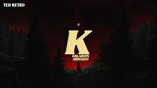 Eslabon Armado - K (Letra/Lyrics)