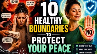 10 Healthy Boundaries to Protect Your Peace Stop People-Pleasing & Reclaim Your Energy