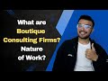 What are Boutique Consulting Firms? Roles + Earnings ? | LEK | AT Kearney | ZS Associates |  Redseer