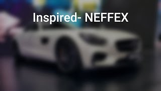Inspired- NEFFEX (Music Factory)