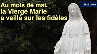 Au mois de mai, la Vierge Marie a veillé sur les fidèles