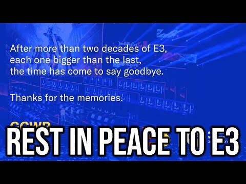 E3 Announcing It's Cancelled Forever Is Sad... (RIP)