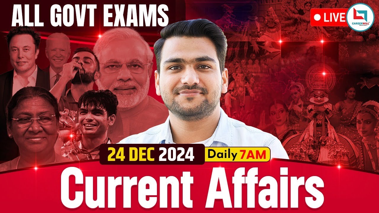 24th Dec l Current Affairs 2024 | Daily Current Affairs | Current ...