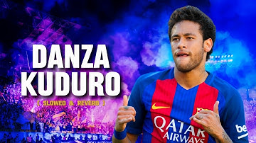 Thumbnail of Neymar Jr. ➤ "Danza Kuduro"- (Slowed & Reverb) | FC Barcelona | Crazy skills, Goals & Assists | HD