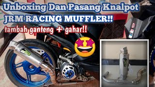 Unboxing Dan Pasang Knalpot JRM Racing Muffler Auto Tambah Cakep!!