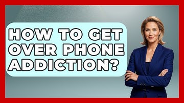 How To Get Over Phone Addiction? - The Time Management Pro