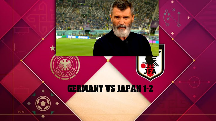 Germany vs Japan 1-2:Roy Keane was very much impressed by the efforts of Japanese players..