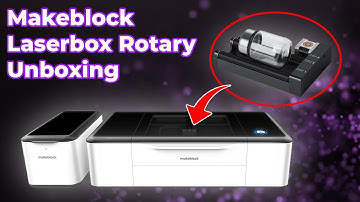 Makeblock Laserbox Rotary: Unboxing the Smart 40W CO2 Desktop Laser Cutter & Engraver