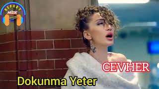 Cevher - Dokunma Yeter Yan Official Klip